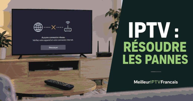 Dépannage IPTV : résoudre les problèmes de lecture, MeilleurIPTVFrancais